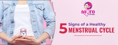 5 Signs of a Healthy Menstrual Cycle