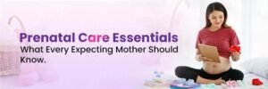 Prenatal Care Essentials